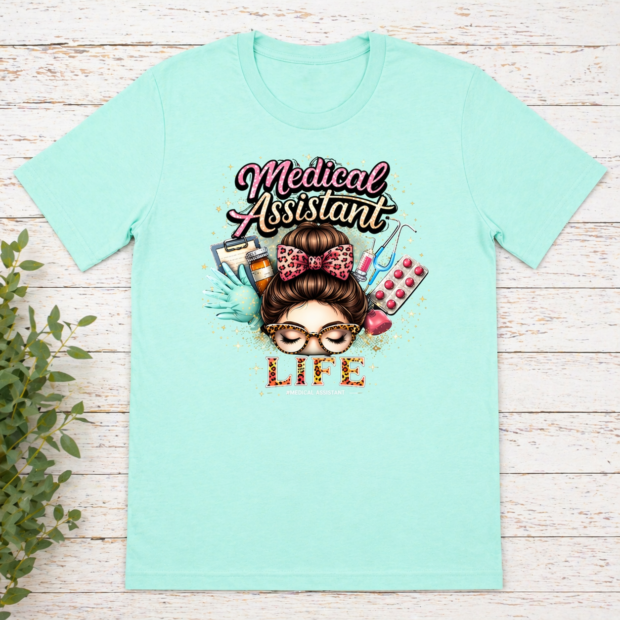 Mint green medical assistant life shirt with cute graphic design for healthcare workers
